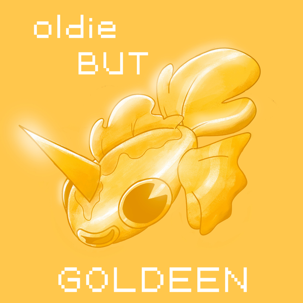 Oldie But Goldeen